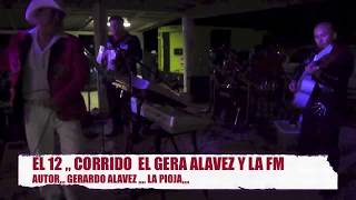 EL CORRIDO DEL 12 EL GERA ALAVEZ [upl. by Eeresed]