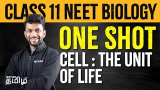 ONE SHOT Cell  The Unit of Life  Class 11 Biology  Xylem NEET Tamil [upl. by Osnohpla]