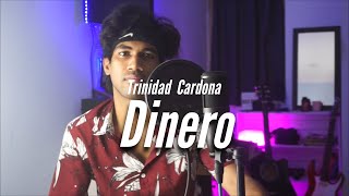 Trinidad Cardona  Dinero  Cover by Tarun [upl. by Dachia]