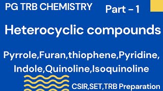 Heterocyclic compounds Part 1  Pyrrole Thiophene FuranTRBCSIRSET Chemistry in Tamil [upl. by Eelegna]