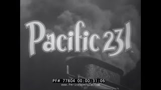 PACIFIC 231 STEAM LOCOMOTIVE RAILROAD FILM JEAN MITRY ARTHUR HONEGGER 77804 [upl. by Crelin669]