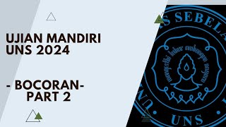 BOCORAN SOAL UJIAN MANDIRI UNS 2024 PART 2 [upl. by Nwahsear762]