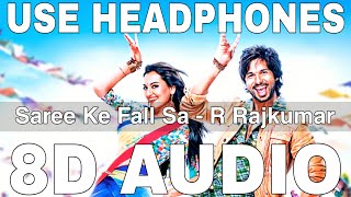 Saree Ke Fall Sa 8D Audio  R Rajkumar  Antara Mitra  Nakash Aziz  Shahid KapoorSonakshi Sinha [upl. by Vinny]