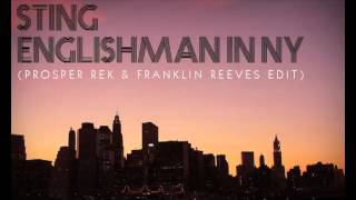 Sting  Englishman in New York Prosper Rek amp Franklin Reeves Edit  Remix [upl. by Floria]