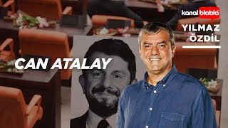 Can Atalay  Yılmaz Özdil [upl. by Namruht]