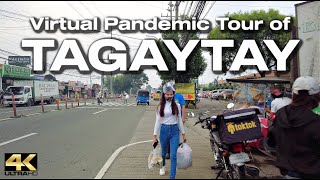 Pandemic Scenes from TAGAYTAY CITY Cavite Philippines  Virtual Tour 4K [upl. by Naimed346]