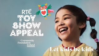 Let Kids Be Kids  RTÉ Toy Show Appeal [upl. by Schmitz]