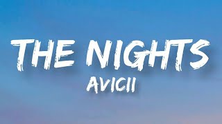 The Nights  Avicii  Lyrics Video [upl. by Aiset1]