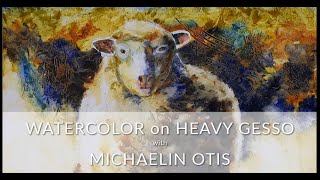 Watercolor on Heavy Gesso  Lesson with Guest Artist Michaelin Otis [upl. by Kaitlyn]