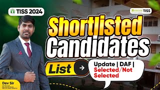 TISS 2024 Shortlisted Candidates List Out Update  Selected Or Not Selected [upl. by Denver912]