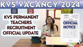 KVS TEACHERS RECRUITMENT UPDATE  KVS PGT TGT PRT NEW TEACHERS VACANCY 2024  KVS PERMANENT VACANCY [upl. by Eixid]