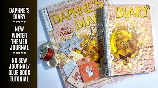 ❄️ Daphne’s Diary  No Sew Journal Tutorial  Junk Journal  Glue Book  Magazine Journaling ❄️ [upl. by Hulton]