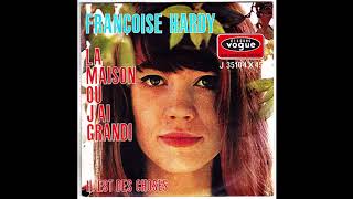 Françoise Hardy ‎– La Maison Où JAi Grandi 1966 [upl. by Maris623]