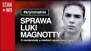 Sprawa Luki Magnotty  Morderstwo w social media  Kryminalnie 36 [upl. by Streeter]