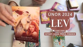 Únor 2024 LEV  Vztahy amp Láska amp Práce amp Finance tarot vykladkaret barbraspirit [upl. by Magnien146]