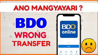 BDO Wrong Transfer Nagkamali sa BDO Send Money Ano mangyayari [upl. by Bathulda75]