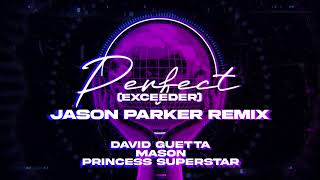 David Guetta amp Mason amp Princess Superstar  Perfect Exceeder Jason Parker Remix davidguetta [upl. by Neuburger]