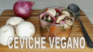 CEVICHE VEGANO de CHAMPIÑONES [upl. by Caldera114]