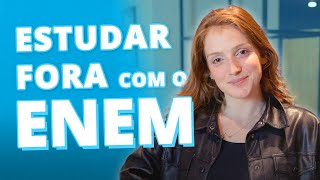 UNIVERSIDADES que aceitam a nota do ENEM para INTERCÂMBIO [upl. by Leandra990]