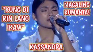 KUNG DI RIN LANG IKAW  KASSANDRA  SHOWTIME Tawag Ng Tanghalan SCHOOL SHOWDOWN [upl. by Mussman]