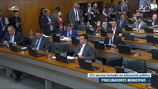 PEC dos procuradores municipais é aprovada pela CCJ e vai ao Plenário [upl. by Shanney]