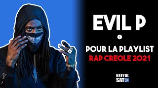 EVIL P POUR LA PLAYLIST quotRAP CREOLEquot [upl. by Chandless]