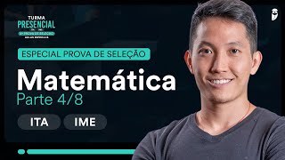 Especial Prova de Seleção Turma ITAIME  Matemática 48  Prof Victor So [upl. by Drofxer]