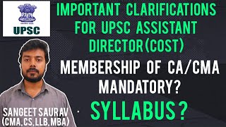 Important Clarifications Regarding CACMA Membership For UPSC Assistant Director Cost amp Syllabus [upl. by Tyre]