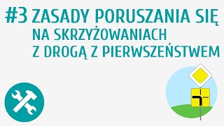 Zasady poruszania się na skrzyżowaniach z drogą z pierwszeństwem 3  Rowerzysta na skrzyżowan [upl. by Pitzer]