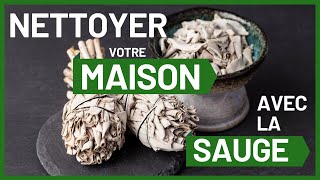 COMMENT NETTOYER VOTRE MAISON ET CHAKRAS AVEC LA SAUGE BLANCHE [upl. by Mari]