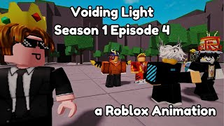 Voiding Light Season 1 Episode 4  ANIMATION  The Students Saga [upl. by Mureil]