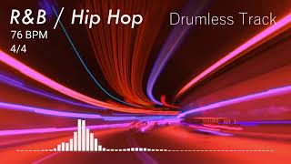 RampB  Hip Hop  Drumless Track  76 BPM  No Drums  Backing Track Jam For Drummers [upl. by Sky]