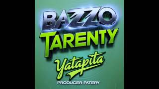 Bazzo TarentyYatapitaOfficial Audio [upl. by Ffirahs]