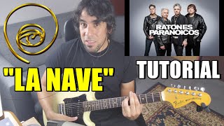 Como tocar quotLa Navequot de RATONES PARANOICOS Tutorial Guitarra Intro Acordes Rasgueo y Solo [upl. by Tallou]