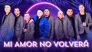 Mi Amor No Volverá  Señores De La Cumbia [upl. by Jc]