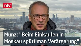 Medien verstärken Propaganda  Munz quotBeim Einkaufen in Moskau spürt man Verärgerungquot  ntv [upl. by Tut]