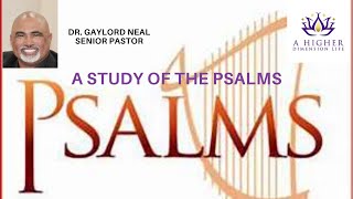 A Study of Psalms 87 amp 88  quotOvercoming Spiritual Depressionquot with Dr Gaylord Neal  102724 1100 hr [upl. by Rabelais]