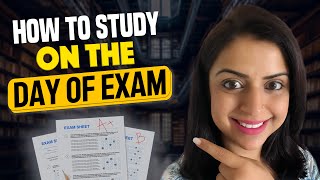 How to STUDY ON THE DAY OF EXAM  study hacks last minute tricks revision plan [upl. by Julina]