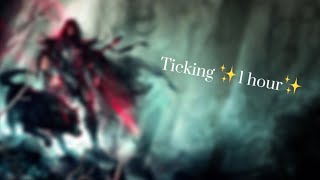 Ticking ✨1 hour✨ [upl. by Bailey697]