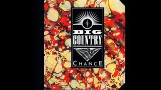 Big Country  Chance Single Version [upl. by Yelsehc]