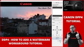 Add a WATERMARK WORKAROUND  CANON Digital Photo Professional 4  DPP4  Canon DPP  FREE Tutorial [upl. by Stander]