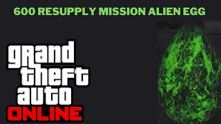 GTA Online 600 Bunker Resupply Mission Alien Egg [upl. by Eilime]