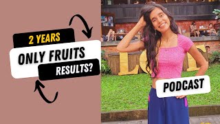 2 YEARS OF ONLY EATING FRUITS  RESULTS [upl. by Clougher]