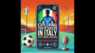 Youth Soccer in Italy with Simone Ghirlanda [upl. by Ecyla]