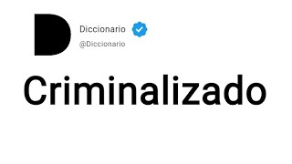 Criminalizado Significado En Español [upl. by Talya348]