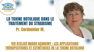 Pr Cordonnier M  La Toxine Botulique dans le Traitement du Strabisme 1er Atelier Nadar Academy [upl. by Hayott]