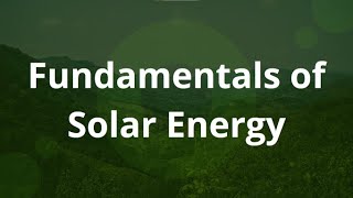 Fundamentals of Solar Energy [upl. by Dloniger411]