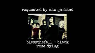 Blessthefall  Black Rose Dying slowed  reverb [upl. by Daigle484]