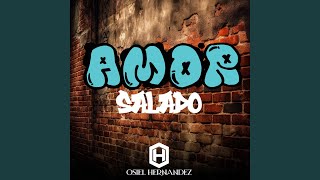 Amor salado [upl. by Doe]