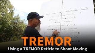 Using a TREMOR Reticle for Moving Targets [upl. by Bertha768]